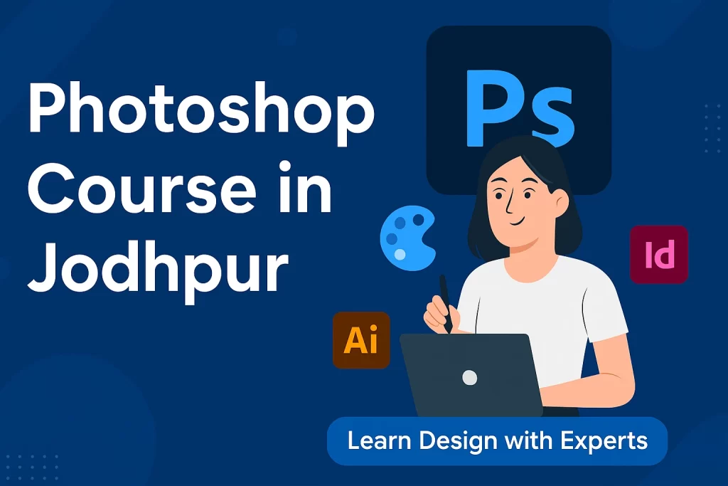 Photoshop Course in Jodhpur