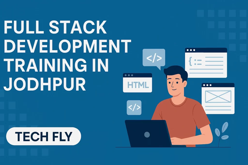 Full Stack Development Training in Jodhpur