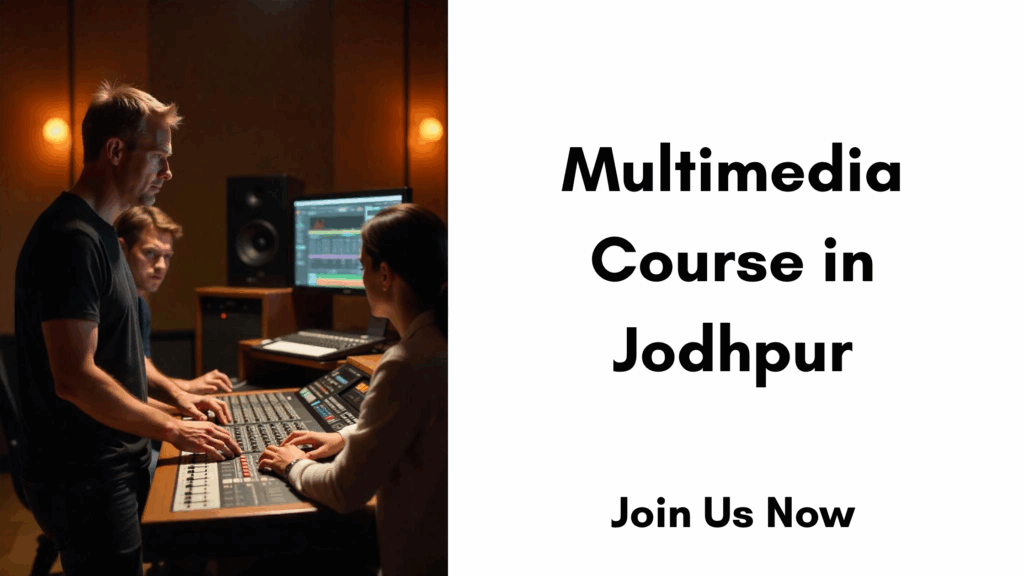 Multimedia Course in Jodhpur