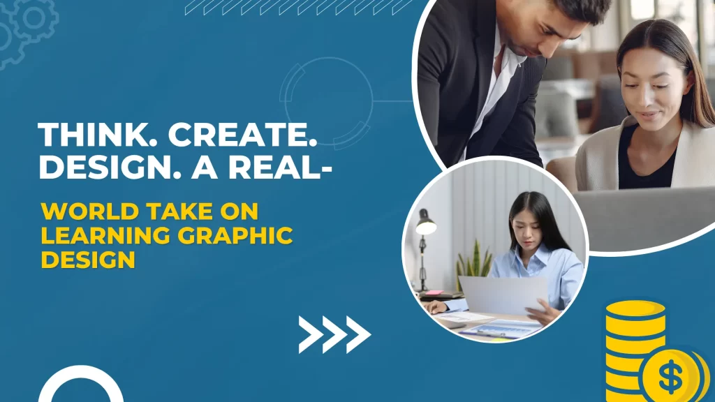 Think. Create. Design. A Real-